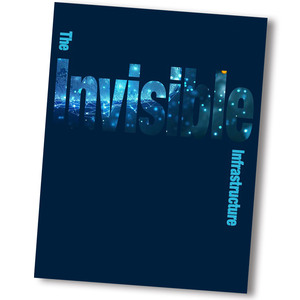 Invisible Infrastructure Report